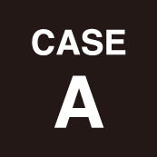 CASE A